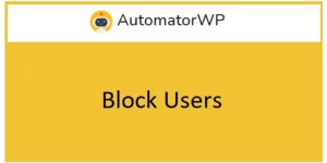 Block Users lets your block users and roles for being able to complete any automation you want!