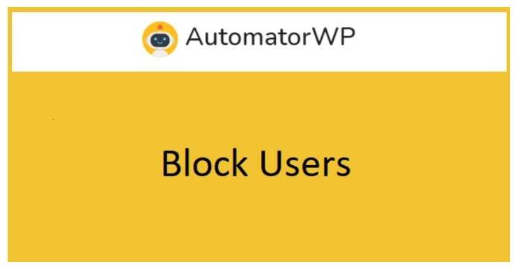 Block Users lets your block users and roles for being able to complete any automation you want!