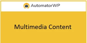 Multimedia Content adds new triggers to lets you run any automation based on multimedia content creation and interaction!