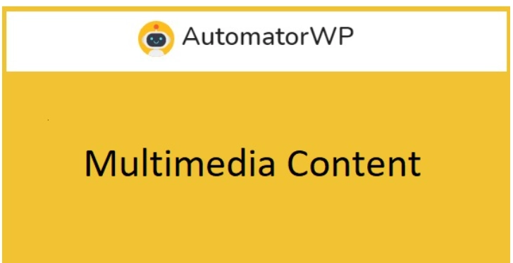 Multimedia Content adds new triggers to lets you run any automation based on multimedia content creation and interaction!