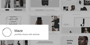 Blaze – A Portfolio Theme with Attitude Discover Blaze – A Portfolio Theme with Attitude