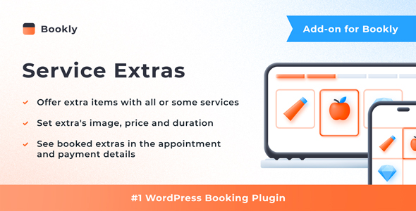 The Bookly Service Extras add-on allows customers to book extra items for selected services. After installation and setup of the add-on customers will see a new step “Extras” after the Service step in the Bookly form.Important: This plugin is an add-on that requires the Bookly PRO installed and activated .