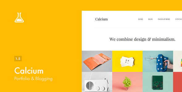 Calcium – Minimalist Portfolio  Blogging Theme Introducing the Calcium – Minimalist Portfolio  Blogging Theme from ThemeForest! If you're into slick