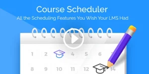 All the Scheduling Features You Wish Your LMS Had! Finally