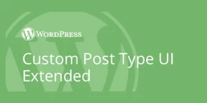 Extra Features for Custom Post Type UI Plugin. While CPTUI helps solve the problem of creating custom post types