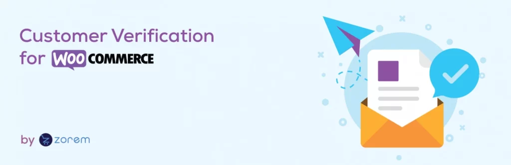 The Customer Email Verification helps WooCommerce store owners to reduce registration and spam orders by requiring customers to verify their email address when they register an account or before they can place an order on your store.