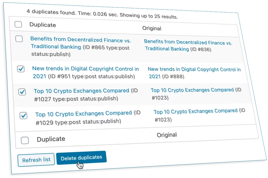 Get rid of duplicate posts in WordPress with ease. Delete Duplicate Posts is a plugin for WordPress that does exactly what the name says.
