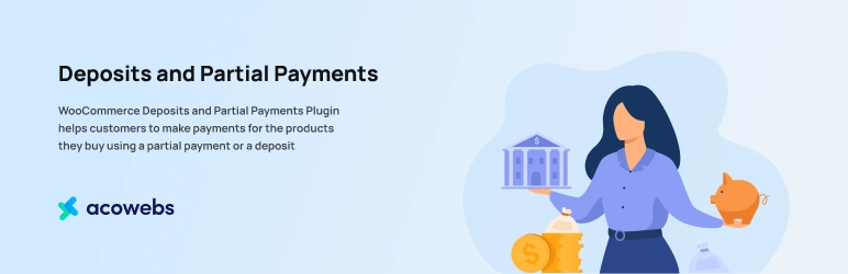 WooCommerce Deposits allows customers to pay for products using a fixed or percentage amount in WooCommerce store