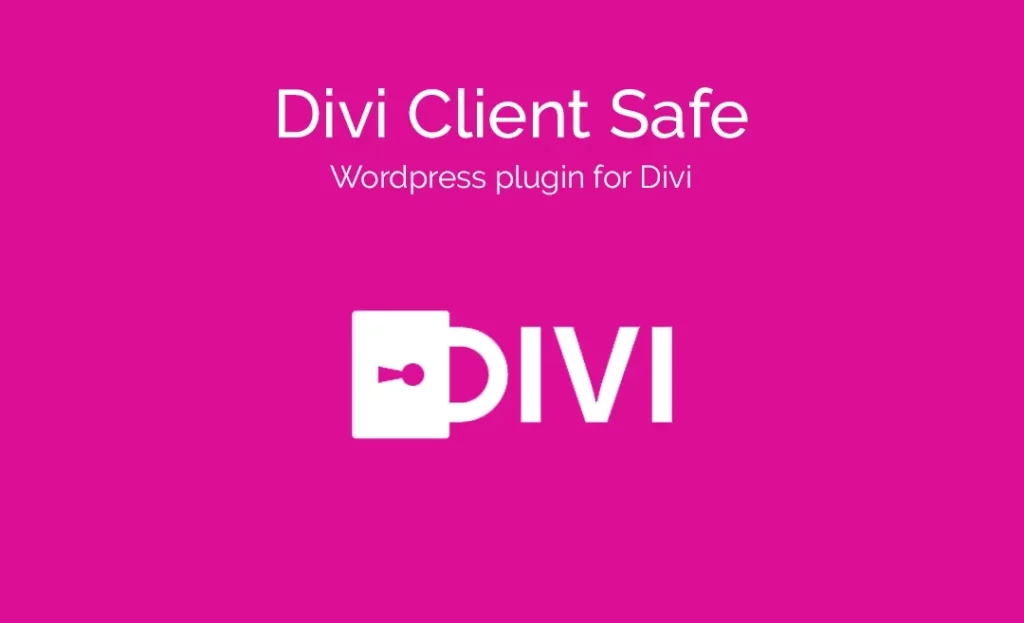 The Divi Client Safe plugin ensures that your website development work will be protected from curious clients. With Divi Client Safe