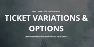 Sell event tickets with sophisticated ticket options and grant your customers the power to choose ticket options