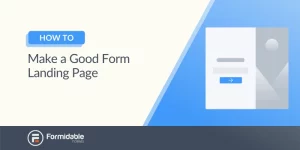 Creating a landing page used to be hard. You had to design it yourself or hire a designer. Then you had to worry about coding it all yourself or getting another plugin to help put it together. But not anymore! With Formidable Landing Page Forms