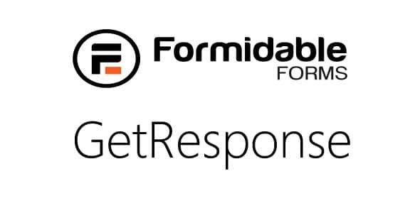 Formidable GetResponse features Add users to GetResponse campaigns from your Formidable forms