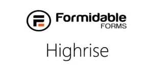 Formidable Highrise features Send Posted results to Highrise CRM