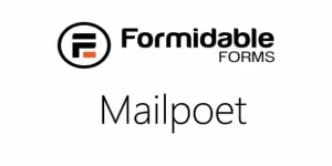 Formidable MailPoet Newsletters features Add users to your MailPoet newletter lists from Formidable forms