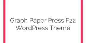 Discover the Graph Paper Press F22 WordPress Theme