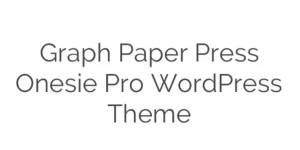 Discover the Graph Paper Press Onesie Pro WordPress Theme