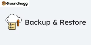 Safely Backup  Restore Groundhogg! Need to roll back some site changes or maybe your site was compromised? Restoring your site to an older version will rollback Groundhogg to that time as well. With the Backup  Restore extension