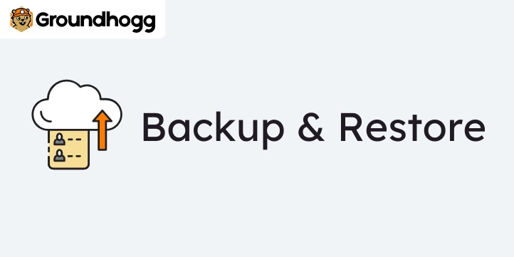 Safely Backup  Restore Groundhogg! Need to roll back some site changes or maybe your site was compromised? Restoring your site to an older version will rollback Groundhogg to that time as well. With the Backup  Restore extension