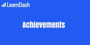 The LearnDash Achievements add-on gives you the ability to add and display achievement banners following different triggers on your LearnDash site. You will also be able to award points according to the achievements that each user reaches on your site