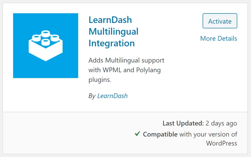 This add-on allows for greater compatibility between LearnDash and multilingual sites that are using 3rd party plugins for administering the multilingual translations. This add-on should be activated if you want to use the LearnDash Course Builder and Quiz Builder along with a multilingual set-up.