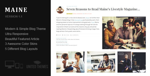 You are an enthusiastic blogger and looking for an easy to use blogging theme? We have some good news for you! Maine is the one you are looking for. It’s a blogging theme for a smart blogger like you. This theme does not come with tons of options