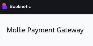 Streamline client bookings and payments with Mollie payment gateway for Booknetic. Easy setup