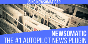 Introducing the Newsmatic Automatic News Post Generator Plugin for WordPress Hey WordPress fanatics! If you’ve ever wanted a way to keep your website fresh without spending countless hours writing or curating content