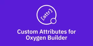 Oxygen Attributes is a centralized attributes manager