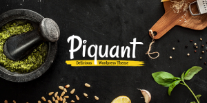 Find a perfect ingredient for a website perfection with Piquant! This delicious WordPress theme