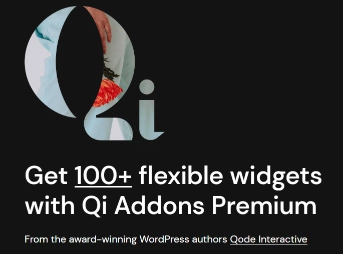 Qi Addons for Elementor Premium is a comprehensive library of 60 custom