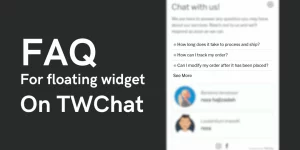 The FAQ add-on is a powerful extension that seamlessly integrates with TWChat’s floating widget feature