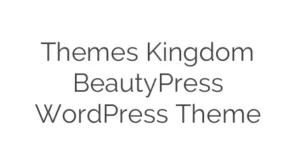 Discover the Themes Kingdom BeautyPress WordPress Theme