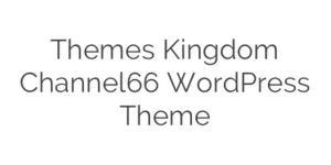 Discover the Themes Kingdom Channel66 WordPress Theme