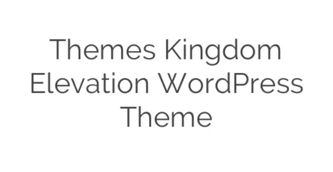 Elevate your website with Themes Kingdom Elevation WordPress Theme! Enjoy stunning design