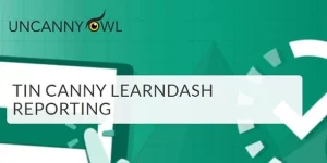 The Tin Canny LearnDash Reporting plugin adds drill-down reporting capabilities