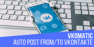 Transform Your WordPress Site with VKomatic – Automatic Post Generator and VKontakte Auto Poster Plugin Hey WordPress enthusiasts! You know that keeping your site updated with fresh content can be a bit of a hassle