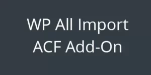 Import any CSV/XML to ACF. Support for all Advanced Custom Fields data types with powerful customization options.