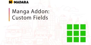 This plugin helps you add custom fields for Manga. By default