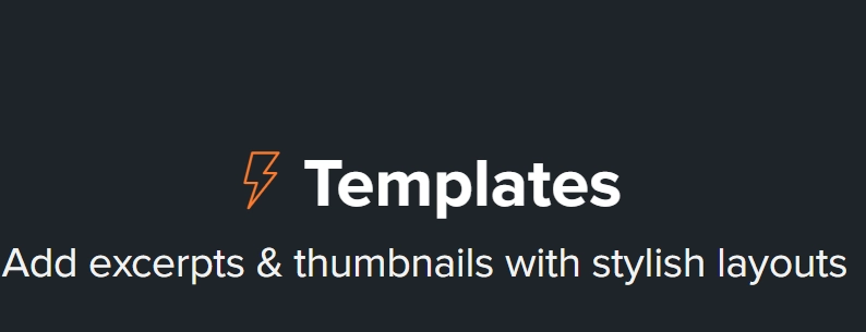 Template Types 1. Grid A fully customisable grid template where you can set: The number of columns to use. The number of items to show at one go. Whether to show the title