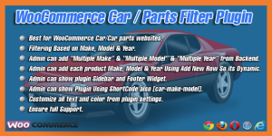 WooCommerce Car/Parts Filter Plugin is the best plugin for Vehicle or Vehicle Parts Website. Admin can show filter plugin on Sidebar or Footer widget or show using shortcode also [car-make-model]. Admin can add multiple Make and multiple Model or multiple year from backend and also add each product Make