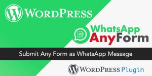 Revolutionize Your Form Submissions with the WordPress WhatsApp AnyForm Plugin Hey there