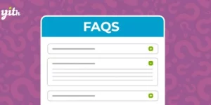 YITH FAQ Plugin for WordPress allows you to add a real FAQ system