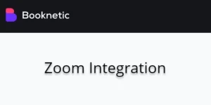 Enhance appointment booking and virtual meetings with Zoom integration for Booknetic. Seamlessly connect and simplify your scheduling process.