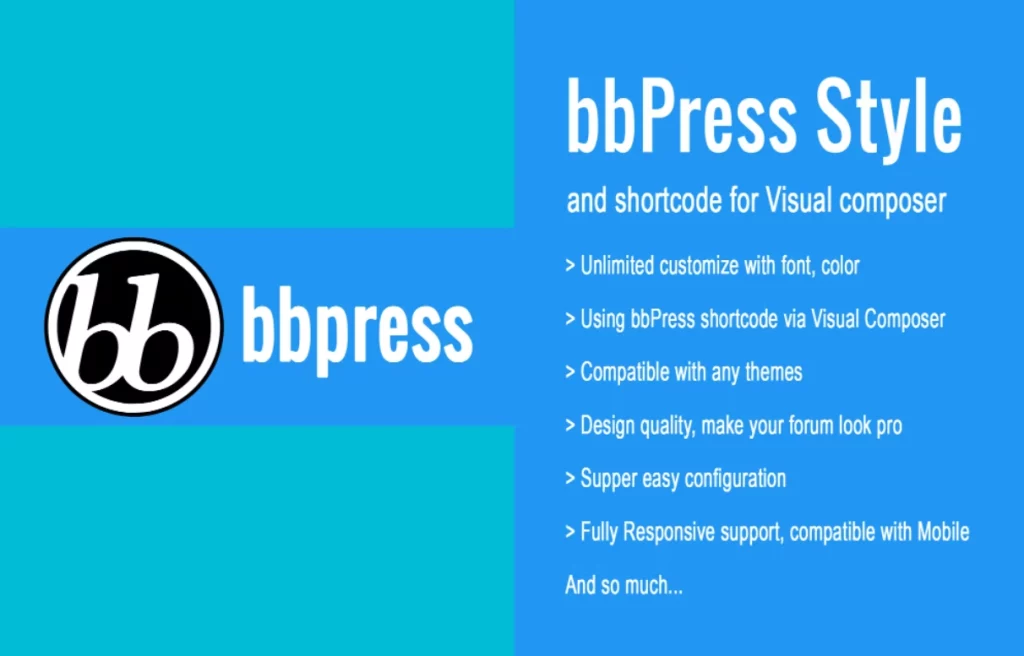 bbPress Style and shortcode for Visual composer is a Wordpress plugin help you make your forum look pro with few clicks. Features list Unlimited customize with font